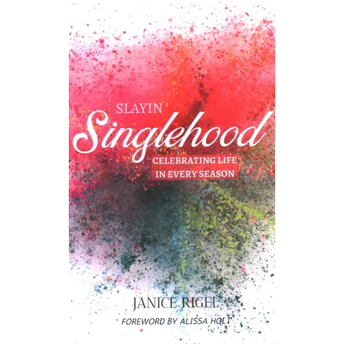 Slayin' Singlehood: Celebrating Life in Every Season
