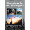 Disappointed But Not Discouraged!!!