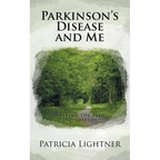 Parkinson's Disease and Me: Walking the Path 2nd Edition