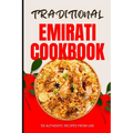 Traditional Emirati Cookbook: 50 Authentic Recipes from UAE