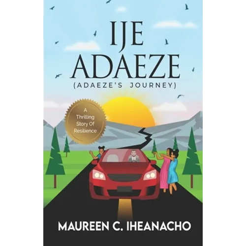Ije Adaeze: A thrilling story of resilience