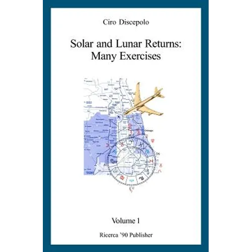 Solar and Lunar Returns: Many Exercises