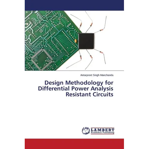 Design Methodology for Differential Power Analysis Resistant Circuits