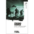 Staging Change: Toward a Theatrical Theory of Activist Performance