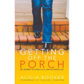 Getting Off the Porch
