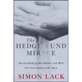 The Hedge Fund Mirage: The Illusion of Big Money and Why It's Too Good to Be True