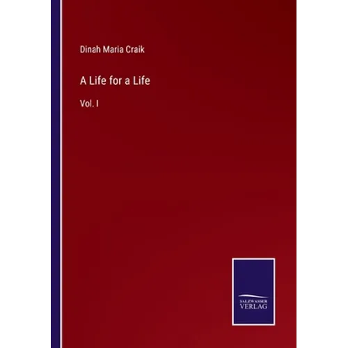 A Life for a Life: Vol. I
