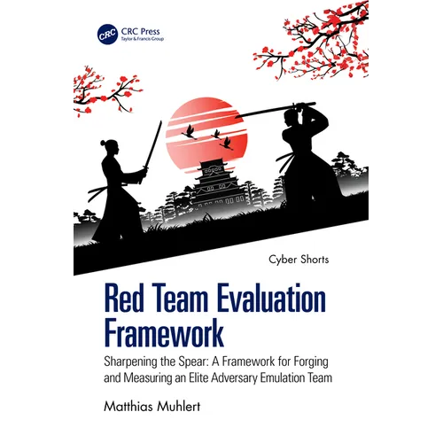 Red Team Evaluation Framework: Sharpening the Spear: A Framework for Forging and Measuring an Elite Adversary Emulation Team