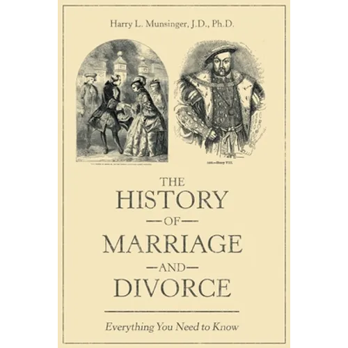 The History of Marriage and Divorce: Everything You Need to Know