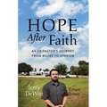 Hope After Faith: An Ex-Pastor's Journey from Belief to Atheism