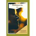 Mindfulness for US: An Introduction to Wellness for the Black Community & Education for our Allies