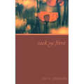 Seek Ye First