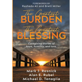 The Greatest Burden The Greatest Blessing