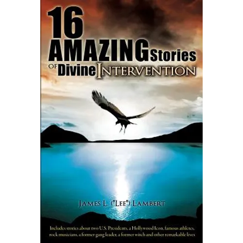16 Amazing Stories of Divine Intervention