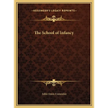 The School of Infancy