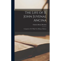 The Life of B. John Juvenal Ancina: Companion of St. Philip Neri, Bishop of Saluzzo