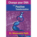 Change Your DNA for Positive Transformation: Therapy and Technique