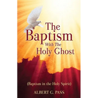 The Baptism with the Holy Ghost (Baptism in the Holy Spirit) - Paperback