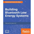 Building Bluetooth Low Energy Systems
