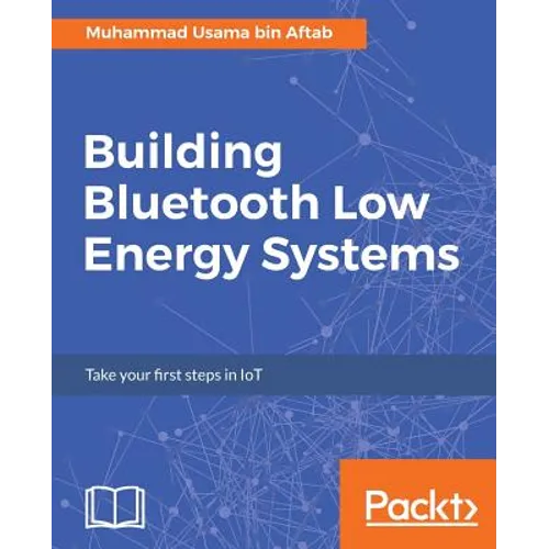 Building Bluetooth Low Energy Systems