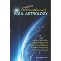 The Complete Foundations of Soul Astrology