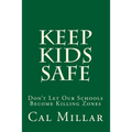 Keep Kids Safe: Don't Let Our Schools Become Killing Zones
