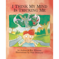 I Think My Mind Is Tricking Me