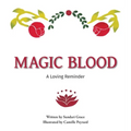 Magic Blood: A Loving Reminder