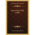Queen Silver-Bell (1906)