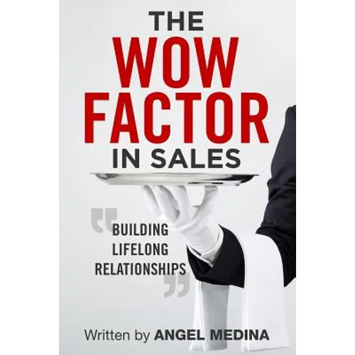 The Wow Factor in Sales: Building Lifelong Relationships