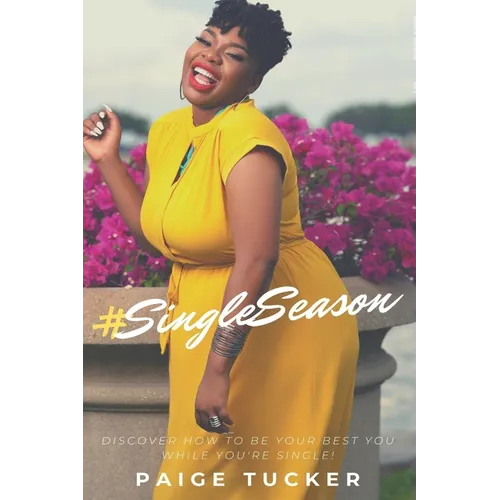 #SingleSeason: Discover How to Be Your Best You While You're Single!