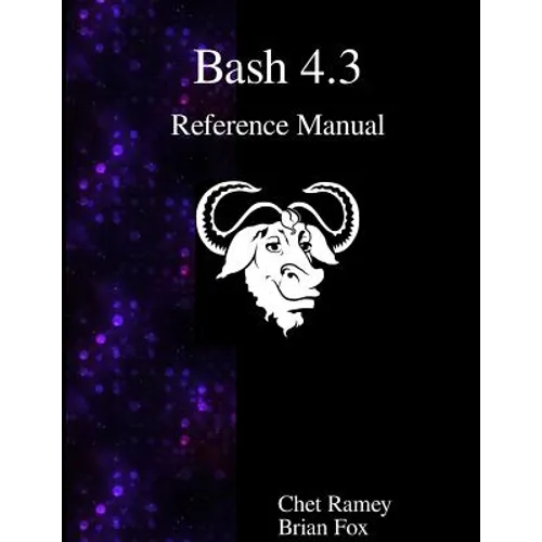 Bash 4.3 Reference Manual