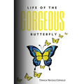 Life of The Gorgeous Butterfly