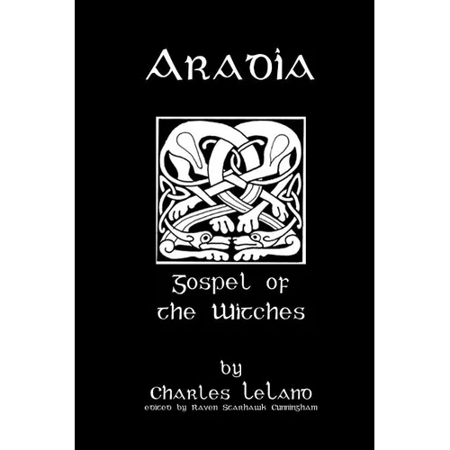 Aradia: Or The Gospel Of The Witches