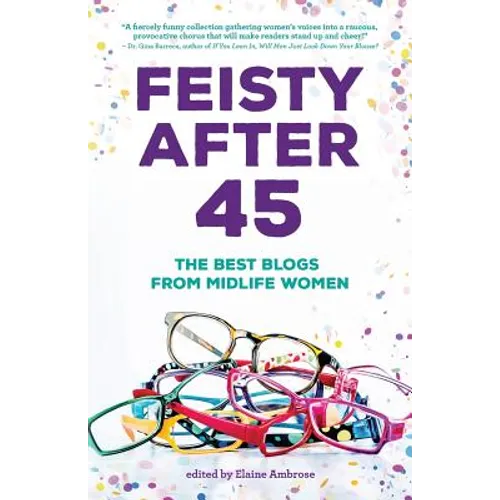 Feisty After 45: The Best Blogs from Midlife Women