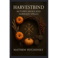 Harvestbind: Autumn Sigils and Samhain Spells
