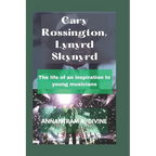 Gary Rossington, Lynyrd Skynyrd: The life of an inspiration to young musicians