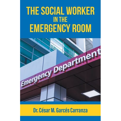 The Social Worker in the Emergency Room