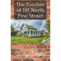 The Porches of 101 North Pine Street