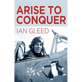 Arise to Conquer