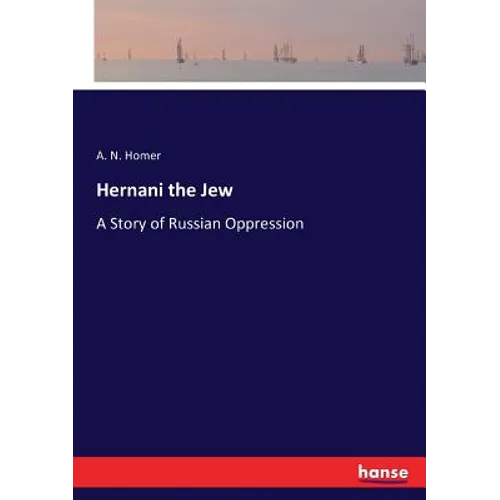 Hernani the Jew: A Story of Russian Oppression