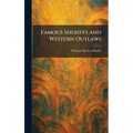 Famous Sheriffs and Western Outlaws
