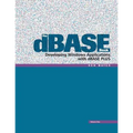 The dBASE Book, Vol 1: Developing Windows Applications with dBASE Plus