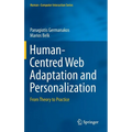 Human-Centred Web Adaptation and Personalization: From Theory to Practice
