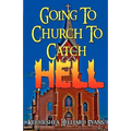 Going To Church To Catch Hell