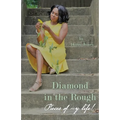 Diamond In The Rough: Pieces of My Life