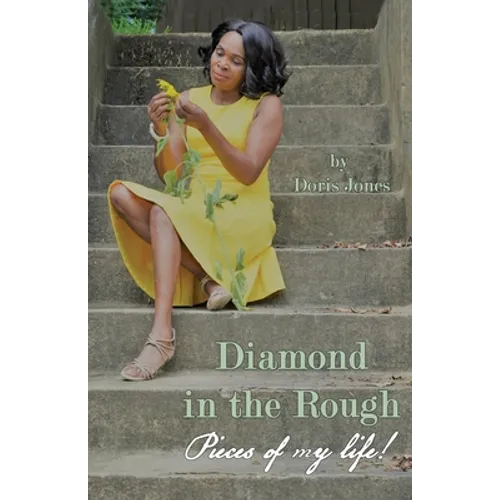 Diamond In The Rough: Pieces of My Life