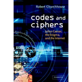 Codes and Ciphers: Julius Caesar, the Enigma, and the Internet
