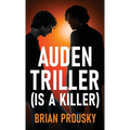 Auden Triller (Is A Killer)