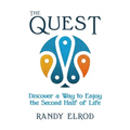 The Quest: Discover a Way to Enjoy the Second Half of Life